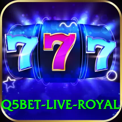 Q5Bet - Live Royal - 2